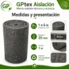 Medidas y presentación de la manta aislante termoacústica GPtex 20 mm 1x5 m